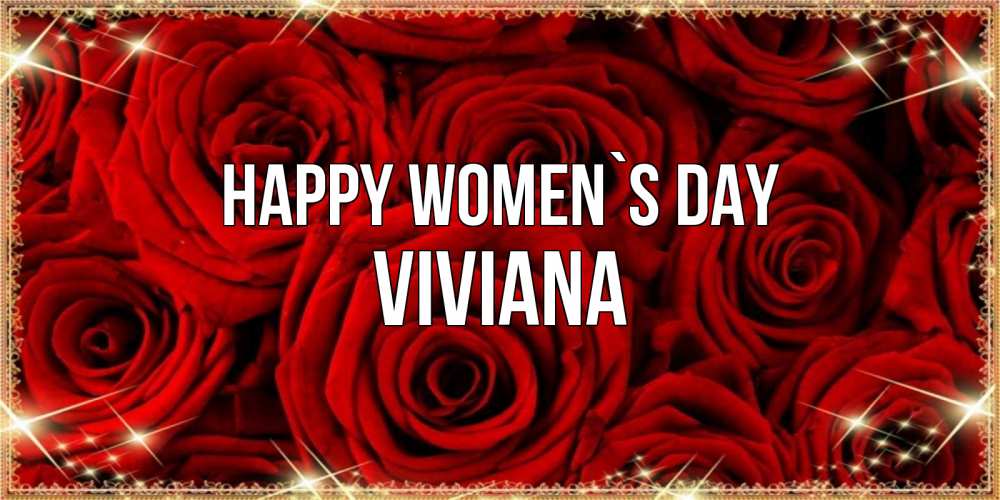 Greetings card с именем, Viviana happy women`s day открытка для любимой Greetings with text for free download 
